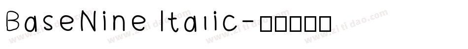 BaseNine Italic字体转换